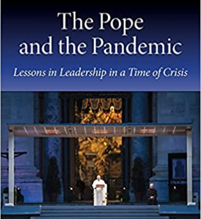 The Pope and the Pandemic: Lessons in Leadership in a Time of Crisis