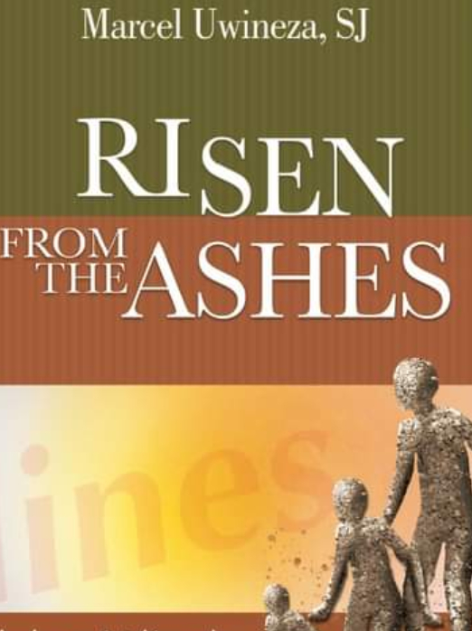 RISEN FROM THE ASHES: Theology as Autobiography in Post-Genocide Rwanda
