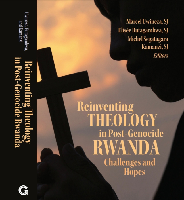 Reinventing Theology in Post-Genocide Rwanda